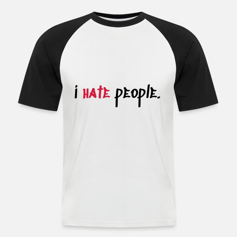 I hate People - Männer Baseball-T-Shirt - Weiß/Schwarz