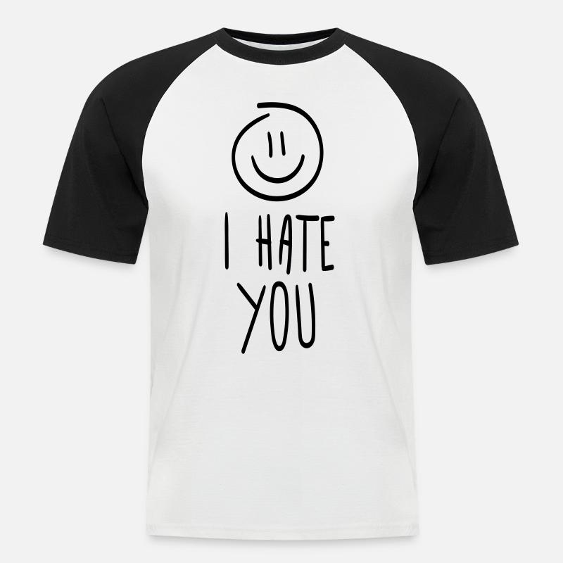 i hate you - Männer Baseball-T-Shirt - Weiß/Schwarz