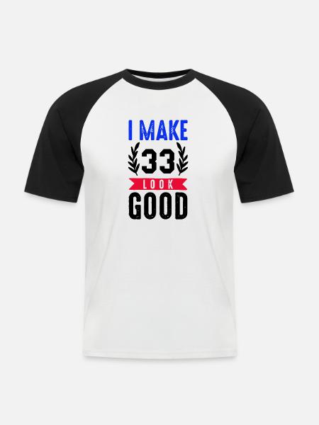 look good 33 - Men's Baseball T-Shirt - white/black