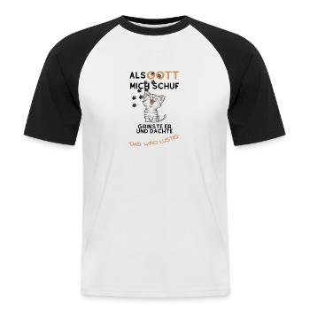 Als Gott mich schuf grinste er mit einer Katze - Männer Baseball-T-Shirt - Weiß/Schwarz - Vorne - Nik (191cm)