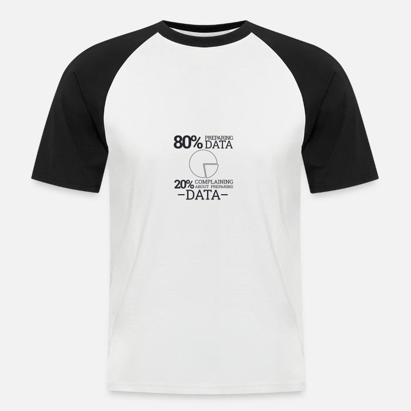 "Complaining Preparing Data" | Data Scientist - Männer Baseball-T-Shirt - Weiß/Schwarz