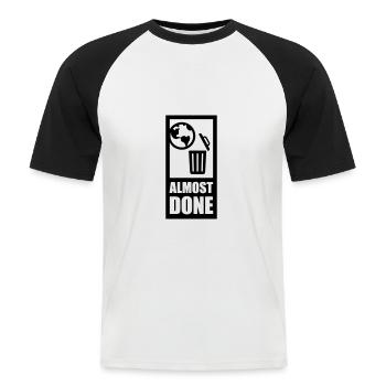 almost done - Men's Baseball T-Shirt - white/black - Front - Nik (191cm)