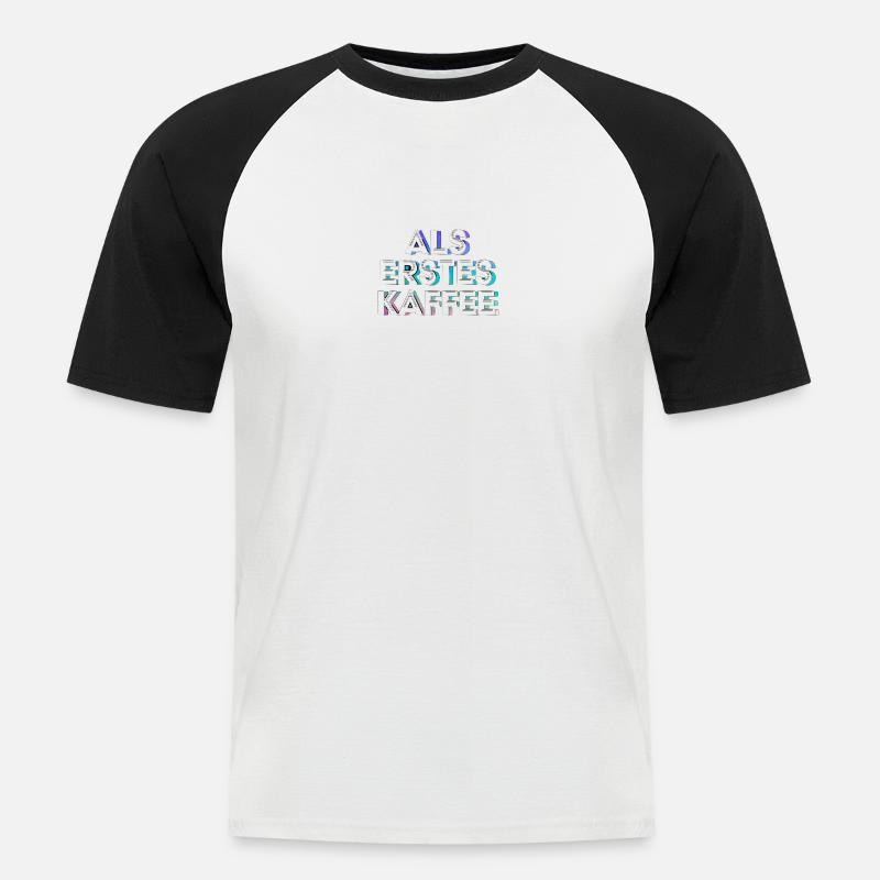 Kaffee als Erstes - Männer Baseball-T-Shirt - Weiß/Schwarz