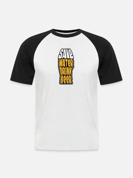 Save Water Drink Beer - Men's Baseball T-Shirt - white/black
