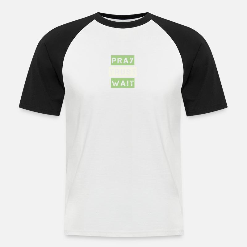 Pray, Trust, Wait - Männer Baseball-T-Shirt - Weiß/Schwarz