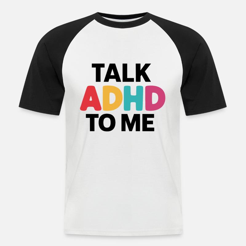 Neurodiversity Neurodiverse Hyperactivity ADHD - Men's Baseball T-Shirt - white/black