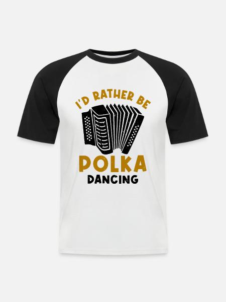 Witziger Polka Spruch - Männer Baseball-T-Shirt - Weiß/Schwarz