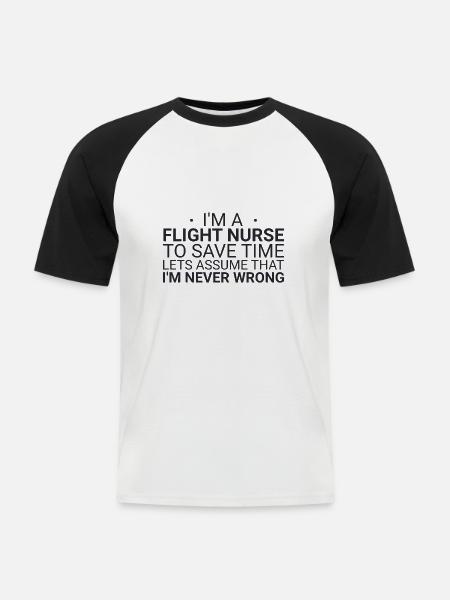 Flight Nurse Never Wrong Luftrettung - Männer Baseball-T-Shirt - Weiß/Schwarz
