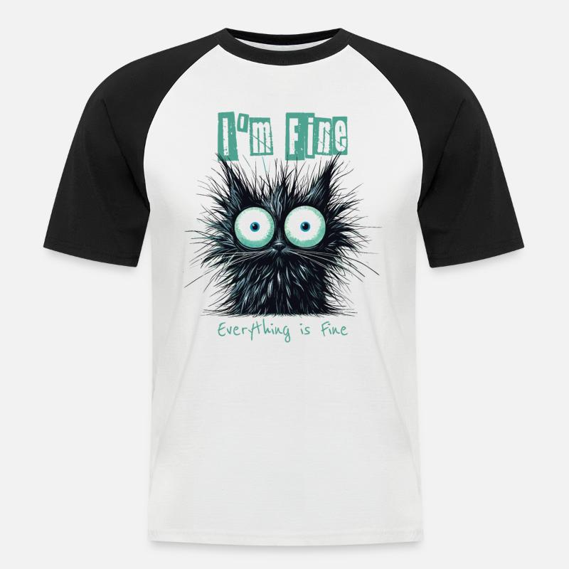 Zerzauste Katze I'm Fine Everything is Fine - Männer Baseball-T-Shirt - Weiß/Schwarz
