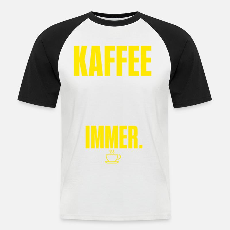 Kaffee vor Menschen Immer - Männer Baseball-T-Shirt - Weiß/Schwarz