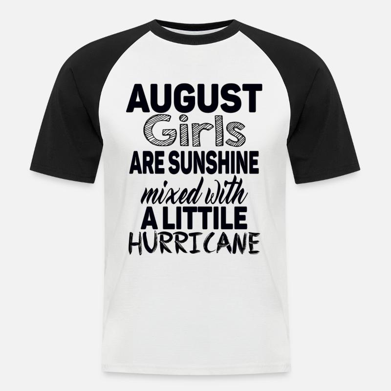 August Mädchen sind Sonnenschein - Männer Baseball-T-Shirt - Weiß/Schwarz