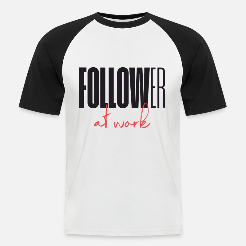 Follower at work - Männer Baseball-T-Shirt - Weiß/Schwarz