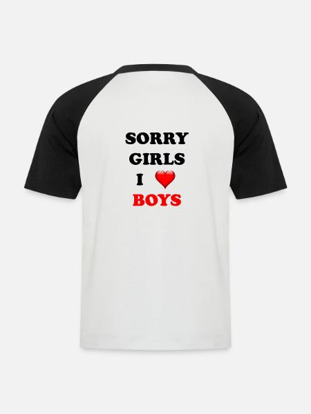 SORRY GIRLS I LOVE BOYS <3 - Men's Baseball T-Shirt - white/black