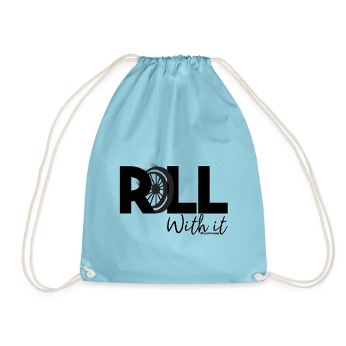 Amy's 'Roll with it' design (black text) - Drawstring Bag