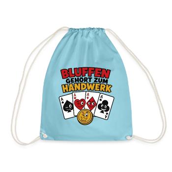 Bluffen gehört zum Handwerk – Poker Karten Shirt - Turnbeutel - Aqua - Vorne