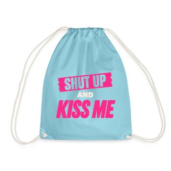 Shut Up And Kiss Me Küss Mich Einfach Valentinstag - Turnbeutel - Aqua - Vorne