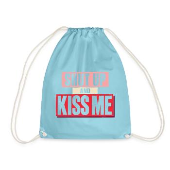 Shut Up And Kiss Me Küss Mich Einfach Valentinstag - Turnbeutel - Aqua - Vorne