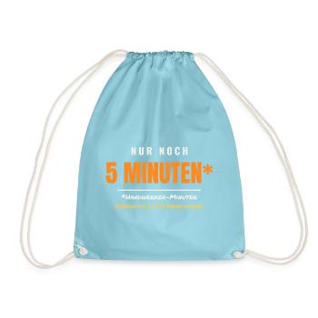 Nur noch 5 Minuten – Handwerker Minuten - Turnbeutel - Aqua - Vorne