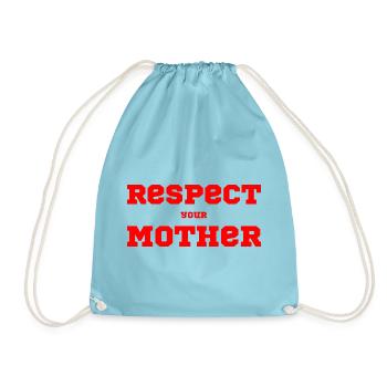 Respect Your Mother – Saying - Drawstring Bag - aqua - Front