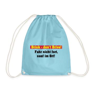 Party Shirt , Drink ... sauf im Ort (25) - Turnbeutel - Aqua - Vorne