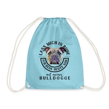 LASS MICH IN RUHE ... Bulldogge Bulldog Bulldoggen - Turnbeutel - Aqua - Vorne