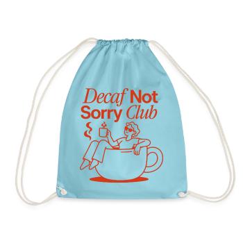 Decaf Not Sorry Club – Entkoffeinierter Kaffee - Turnbeutel - Aqua - Vorne