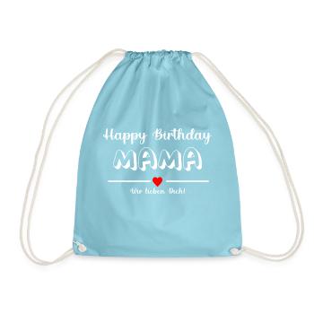 Happy Birthday MAMA wir lieben dich! - Turnbeutel - Aqua - Vorne