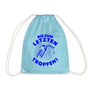 Bis zum letzten Tropfen — Blau - Turnbeutel - Aqua - Vorne