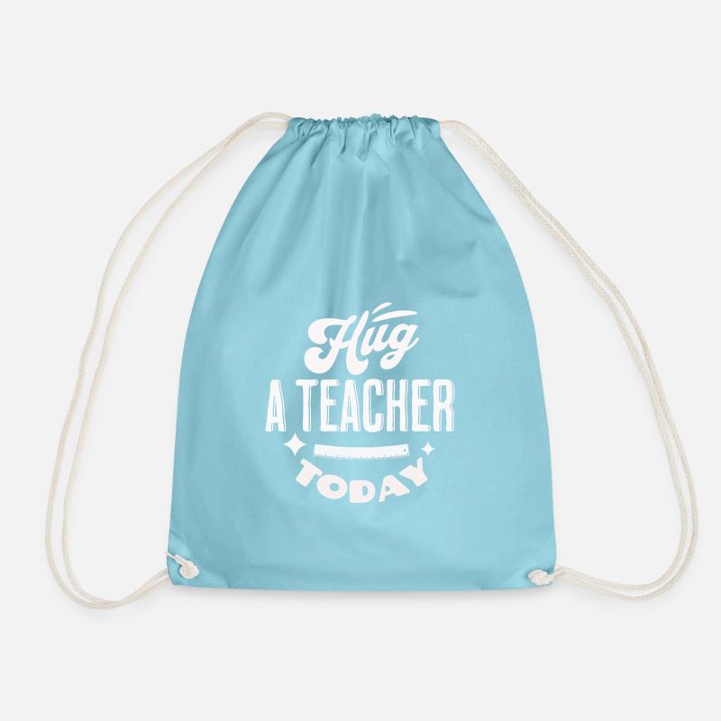 Umarmen Sie heute einen Lehrer - Turnbeutel - Aqua