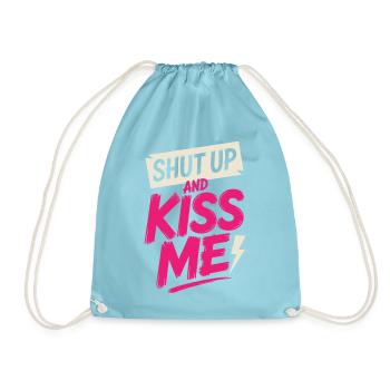 Shut Up And Kiss Me Küss Mich Einfach Valentinstag - Turnbeutel - Aqua - Vorne