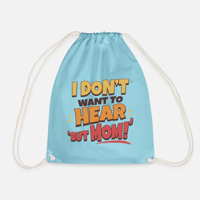 But Mom! - Drawstring Bag - aqua