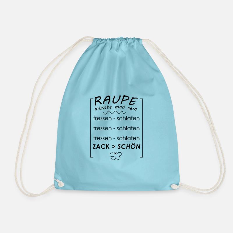 Raupe müsste man sein - Turnbeutel - Aqua