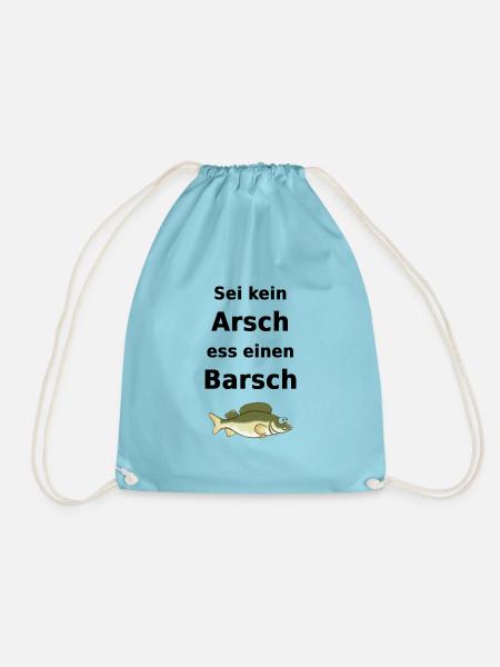Sei kein Arsch es ein Barsch - Turnbeutel - Aqua
