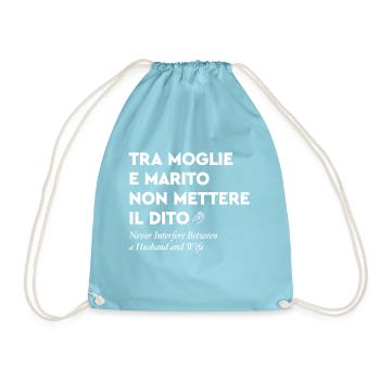 Famous Italian Sayings - "Tra Moglie e Marito" - Drawstring Bag - aqua - Front