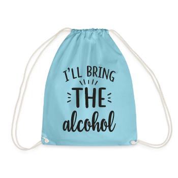 I'll Bring the Alcohol Party Saying Quote - Drawstring Bag - aqua - Front