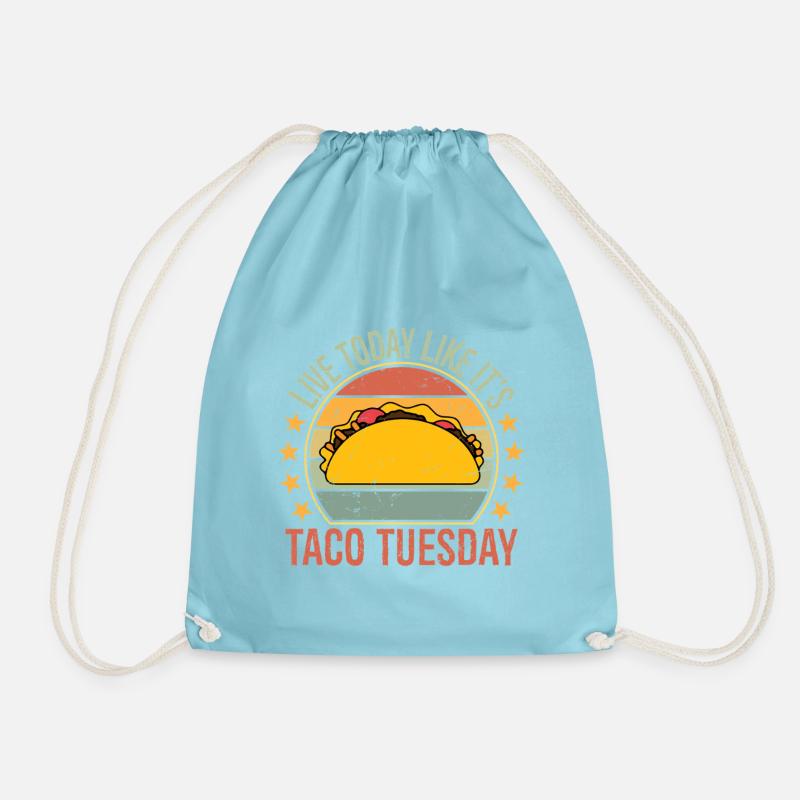 live today like it's taco Tuesday - Drawstring Bag - aqua