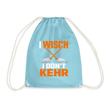 I Wisch I Don't Kehr Haushalt Humor Spruch - Turnbeutel - Aqua - Vorne