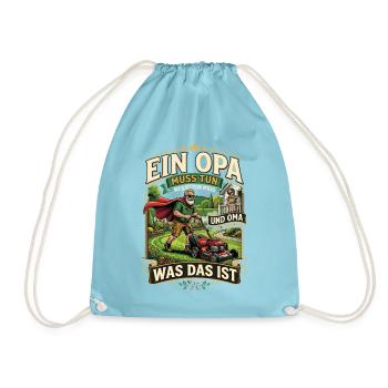 EIN Opa muss tun, was Oma SAGT - Turnbeutel - Aqua - Vorne