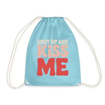 Shut Up And Kiss Me Küss Mich Einfach Valentinstag - Turnbeutel - Aqua - Vorne