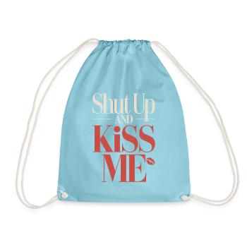 Shut Up And Kiss Me Küss Mich Einfach Valentinstag - Turnbeutel - Aqua - Vorne