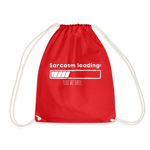 Loading sarcasm - Drawstring Bag