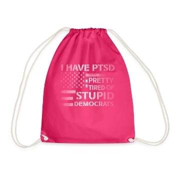 I Have PTSD Pretty Tired Of Stupid Democrats USA - Drawstring Bag - fuchsia - Front