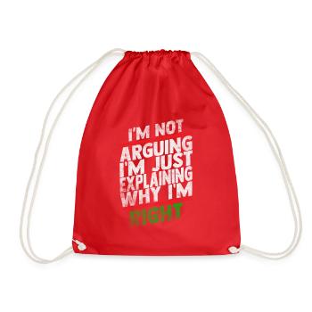 Im Not Arguing Im Just Explaining Why Im Right - Drawstring Bag - red - Front
