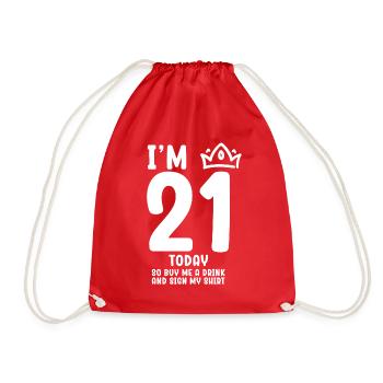 Im 21 Today So Buy Me A Drink And Sign My Shirt - Turnbeutel - Rot - Vorne