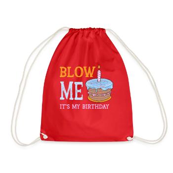Blow Me Its My Birthday - Turnbeutel - Rot - Vorne
