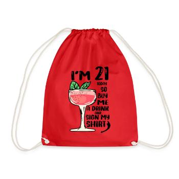 Im 21 Today So Buy Me A Drink And Sign My Shirt - Turnbeutel - Rot - Vorne