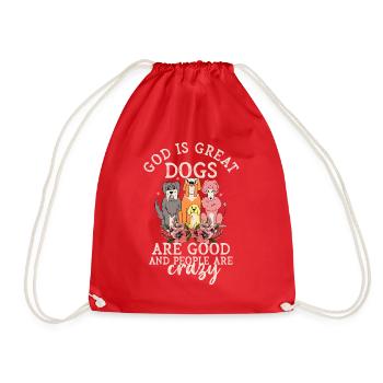 God Is Great Dogs Are Good And People Are Crazy - Drawstring Bag - red - Front