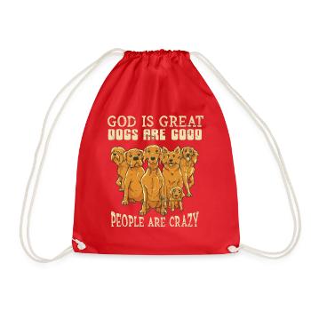 God Is Great Dogs Are Good And People Are Crazy - Drawstring Bag - red - Front