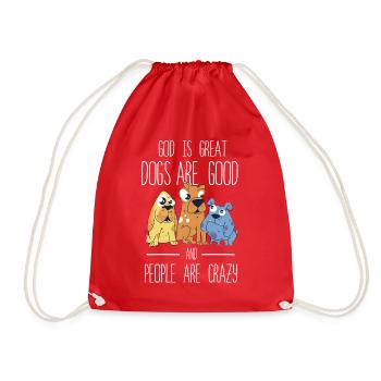 God Is Great Dogs Are Good And People Are Crazy - Drawstring Bag - red - Front