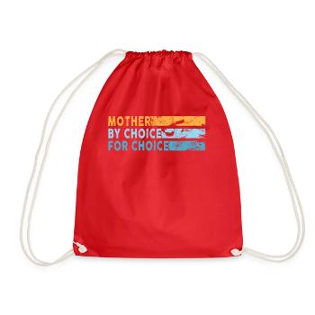 Mother By Choice For Choice Pro Choice Feminist - Drawstring Bag - red - Front